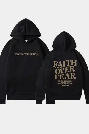 Faith Over Fear Hoodie